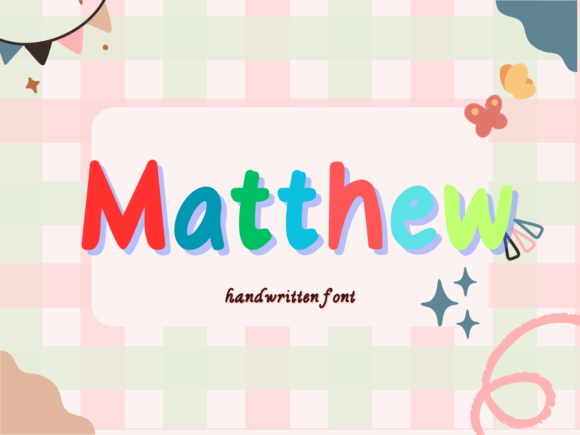 Matthew: A Handwritten Font for Friendly, Everyday Designs
